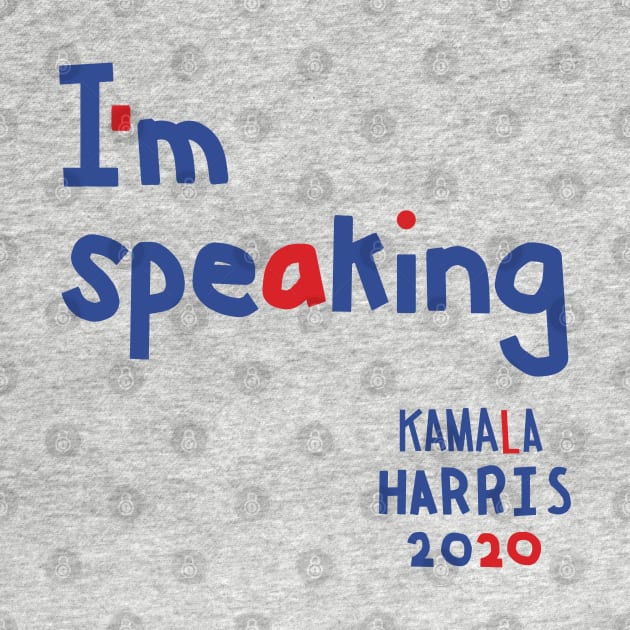 Im Speaking says Kamala Harris by ellenhenryart